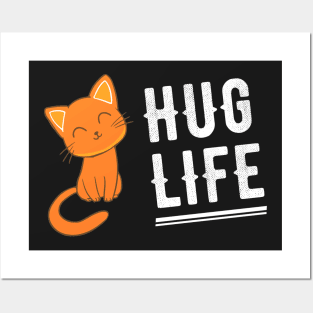 Hug Life Posters and Art